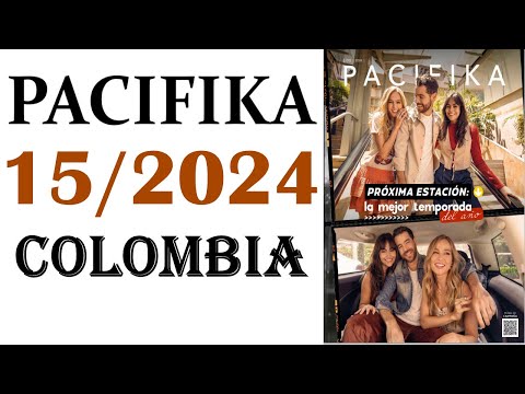 CATÁLOGO PACIFIKA y REAL HUMAN CAMPAÑA 15 / 2024 COLOMBIA