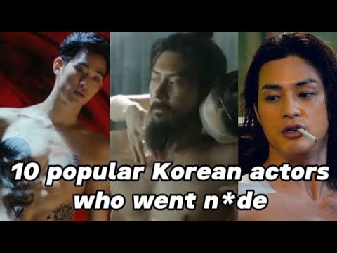 10 popular Korean actors who went n*ked for a role