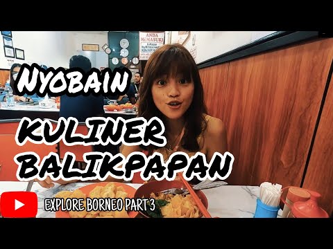 Singgah di Kota BaLikpapan buat cobain kuLinernya dan ternyata woww - ExpLore Borneo Part 3