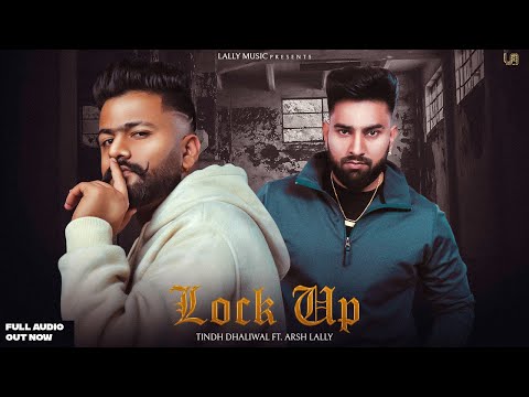 Lock Up (Audio) | Tindh Dhaliwal ft. Arsh Lally | JattSonMusic | New Punjabi Song 2022 | Lally Music