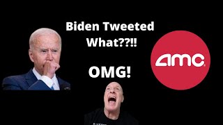 AMC STOCK NEWS   BIDEN TWEETED THIS