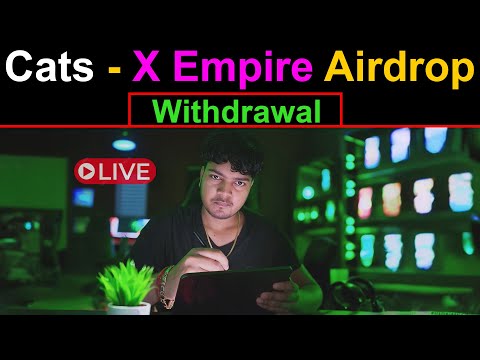 Cats and X Empire 🔴 Live | Cats Airdrop Withdrawal | X Empire Airdrop Withdrawal | Hamster Kombat