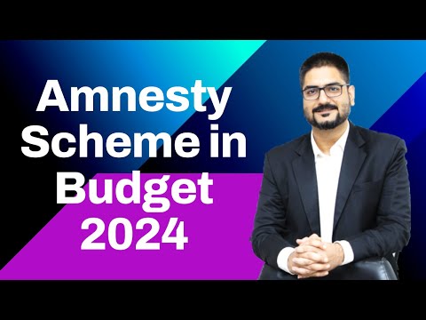 Amnesty Scheme in Budget 2024 | Benefit to 1 crore taxpayers | CA Kushal Soni