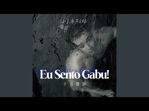 Eu Sento Gabu! (卡点舞版)