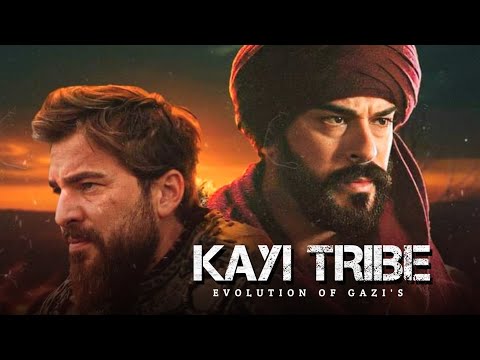 KAYI TRIBE 🔥 | EVOLUTION OF GAZI'S | #sulemanshah #ertugrul #osman #orhanbey #alauddinbey