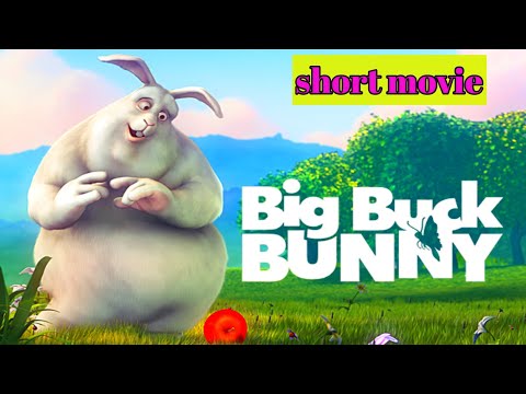 ( Revenge ) Big buck bunny a short animated film..