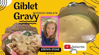 Giblet Gravy-Without Giblets-Steph’s Stove