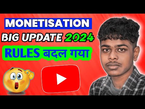 Big Youtube Monetization Update 2024 | Rules बदल गया !!