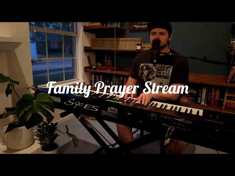 Family Prayer Stream