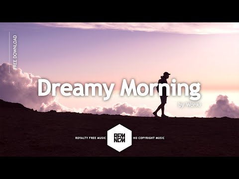 Royalty Free Music No Copyright Instrumental Background Music For Videos | Dreamy Morning - Wonki