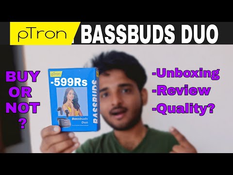 [599Rs] pTron Bassbuds Duo || Review || Unboxing || pTron Bassbuds Duo Sound Quality ||