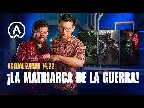 Actualizando LoL 14.22: ¡La Matriarca de la Guerra! | League of Legends