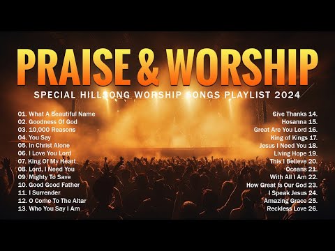 Praise And Worship Songs - Special Hillsong Worship Songs Playlist 2024 - Lyrics