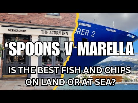 Wetherspoons v Marella fish and chip review. Is the best fish and chips on land or at sea?