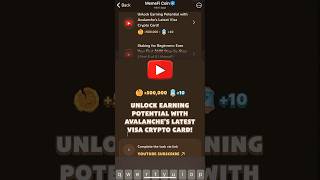 UNLOCK EARRING POTENTIAL WITH AVALANCHE’S LATEST VISA| Memefi Video code | #memefi #memefivideocode