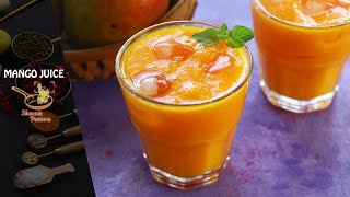 Mango Juice Recipe | Fresh Mango Juice