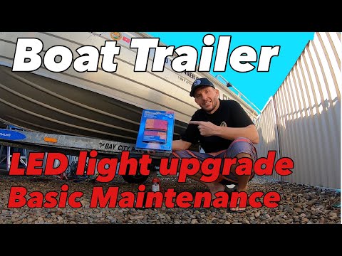 Upgrading my boat trailer lights to LED's and some basic trailer maintenance 🚤