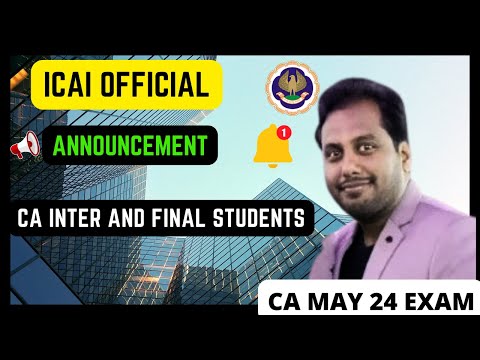 |ICAI Official Announcement For CA Inter & Final ICAI May 24 CA Examination|