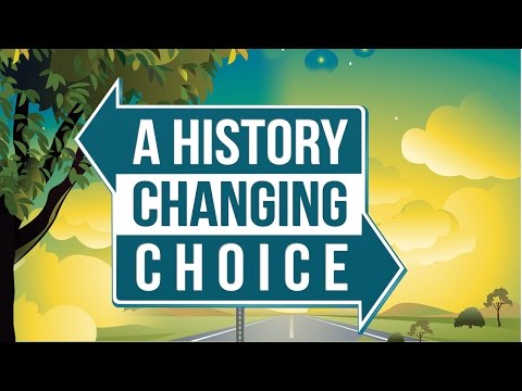 A History Changing Choice - Full Video