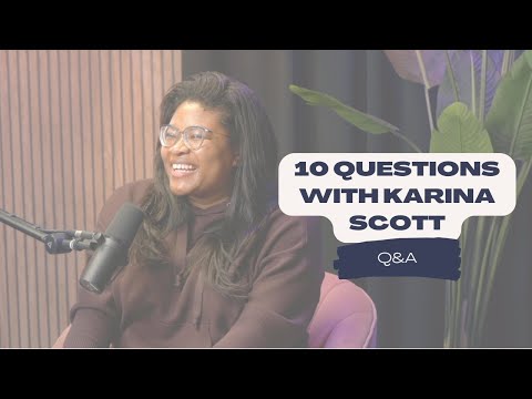 10 Questions with Karina Scott