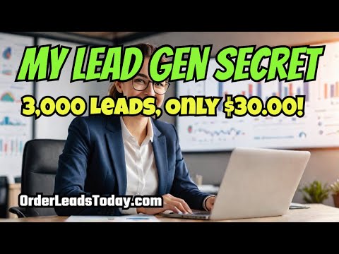 MY LEAD GEN SECRET: 3,000 Leads, Only $30 a Month, Get Sales!