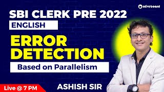 SBI Clerk English Preparation 2022 | Error Detection | Based on Parallelism | By Ashish Sir