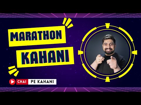 Marathon ki kahani