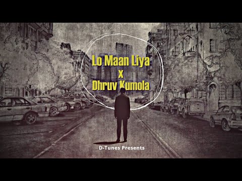 Lo Maan Liya - Raaz Reboot | Cover By Dhruv Kumola | Arijit Singh | Jeet Ganguly | Unplugged Song