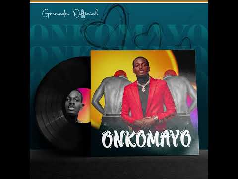 Onkomayo - Grenade Official (official Audio)