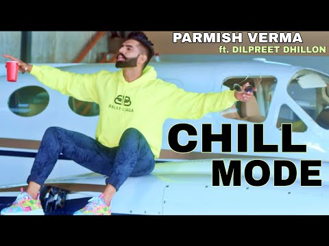 Parmish Verma Attitude Status | Chill Mode : Dilpreet Dhillon ft Parmish Verma Whatsapp Status