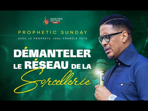 DÉMANTELER LE RÉSEAU DE LA SORCELLERIE AVEC LE PROPHÈTE JOEL FRANCIS TATU