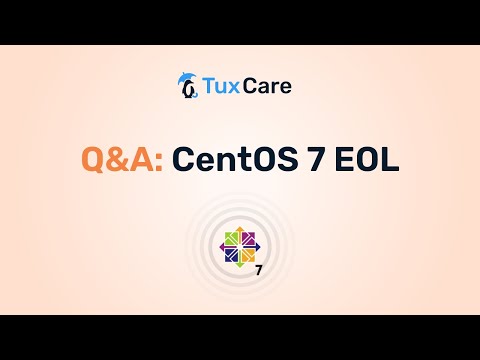 Q&A: CentOS 7 End-of-Life Security | TuxCare Webinar Highlights