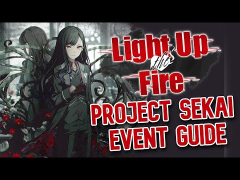 BEFORE YOU SUMMON [Light Up the Fire] - PROJECT SEKAI EVENT GUIDE