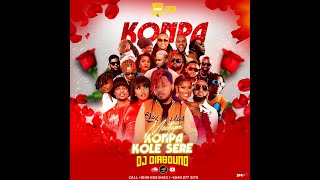 Mixtape Konpa Kole Sere 2024 /2025 (BY DIASOUND)#BEST #konpa #compas #haitian