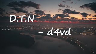 d4vd – D.T.N Lyrics