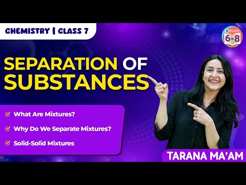 Separation of substances L-1 | Science Chapter-3 | Class 6 | CBSE