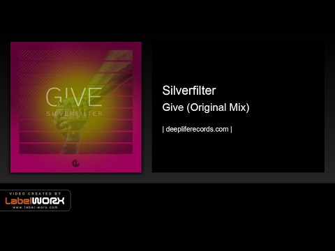 Silverfilter - Give (Original Mix)