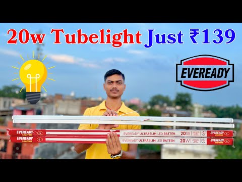 Eveready 20W Tubelight Just ₹139 Rupee Only | सबसे सस्ता घर के लिए  20w tubelight Unboxing & Review