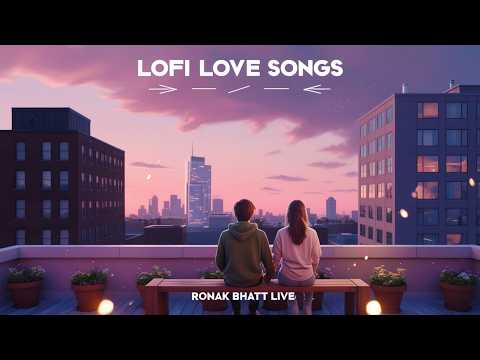 Non Stop Lofi Mashup | Hindi Heart Touching Songs | Lofi Songs | LofI 24/7 Live | Love mashup 2024