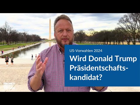 US-Vorwahlen 2024: Wird Donald Trump Präsidentschaftskandidat?