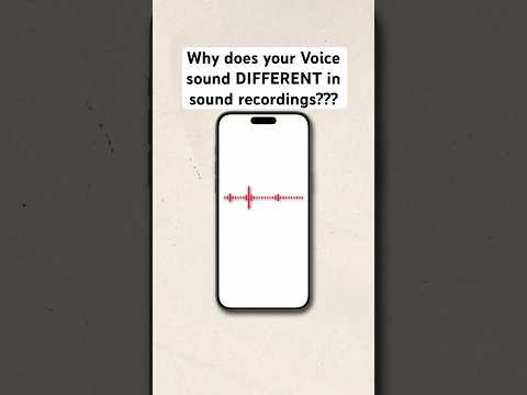 Why does your voice sound DIFFERENT in sound recordings???