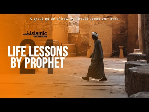 24 Life Lessons By Prophet Muhammad [pbhu] You Should Follow To Make Your Life Better