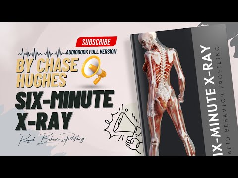 Six-Minute X-Ray Full Audiobook By Chase Hughes