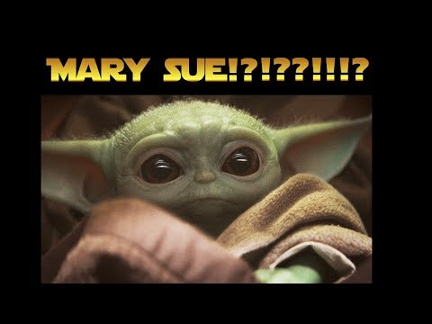 Baby Yoda Mary Sue!?!? [Star Wars]