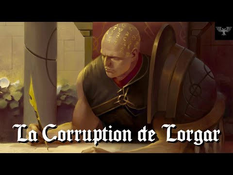 WARHAMMER 40K | La Corruption de Lorgar