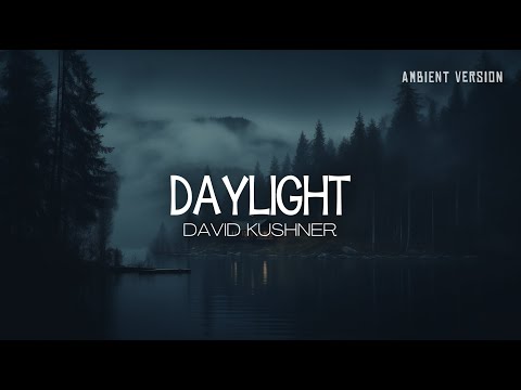 Daylight (David Kushner) | ambient music, melancholic melody, sleep relaxing music