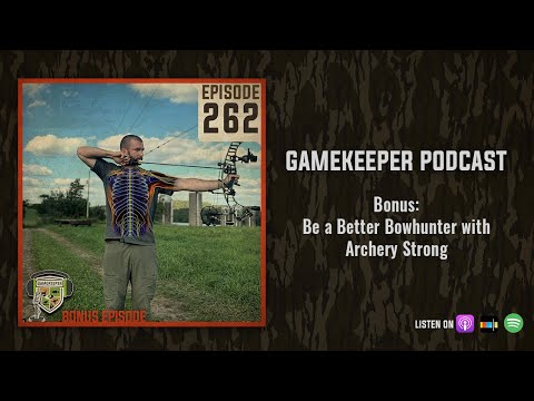 EP:262 | Bonus: Be a Better Bowhunter with Archery Strong