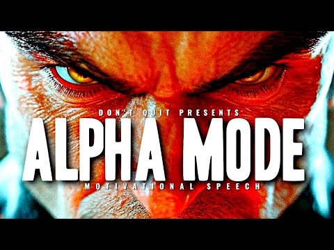 ALPHA MODE - 1 HOUR Motivational Speech Video | Gym Workout Motivation