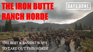 Days Gone - THE IRON BUTTE RANCH HORDE, The Best & Easiest Ways To Take Out This Horde.