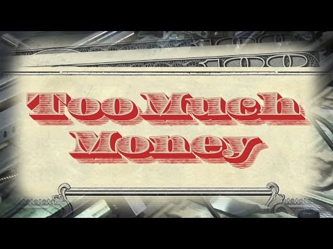 Too Much Money - Full Video